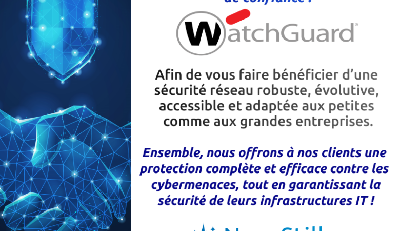 Nous sommes fiers de présenter notre partenaire de confiance : WatchGuard Technologies ! 🤝